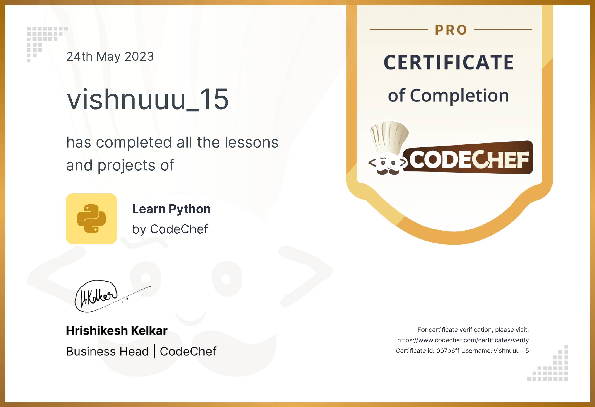Awarded to vishnuuu_15 for completing <a href='/learn/course/python-old'>Learn Python - Pro</a>