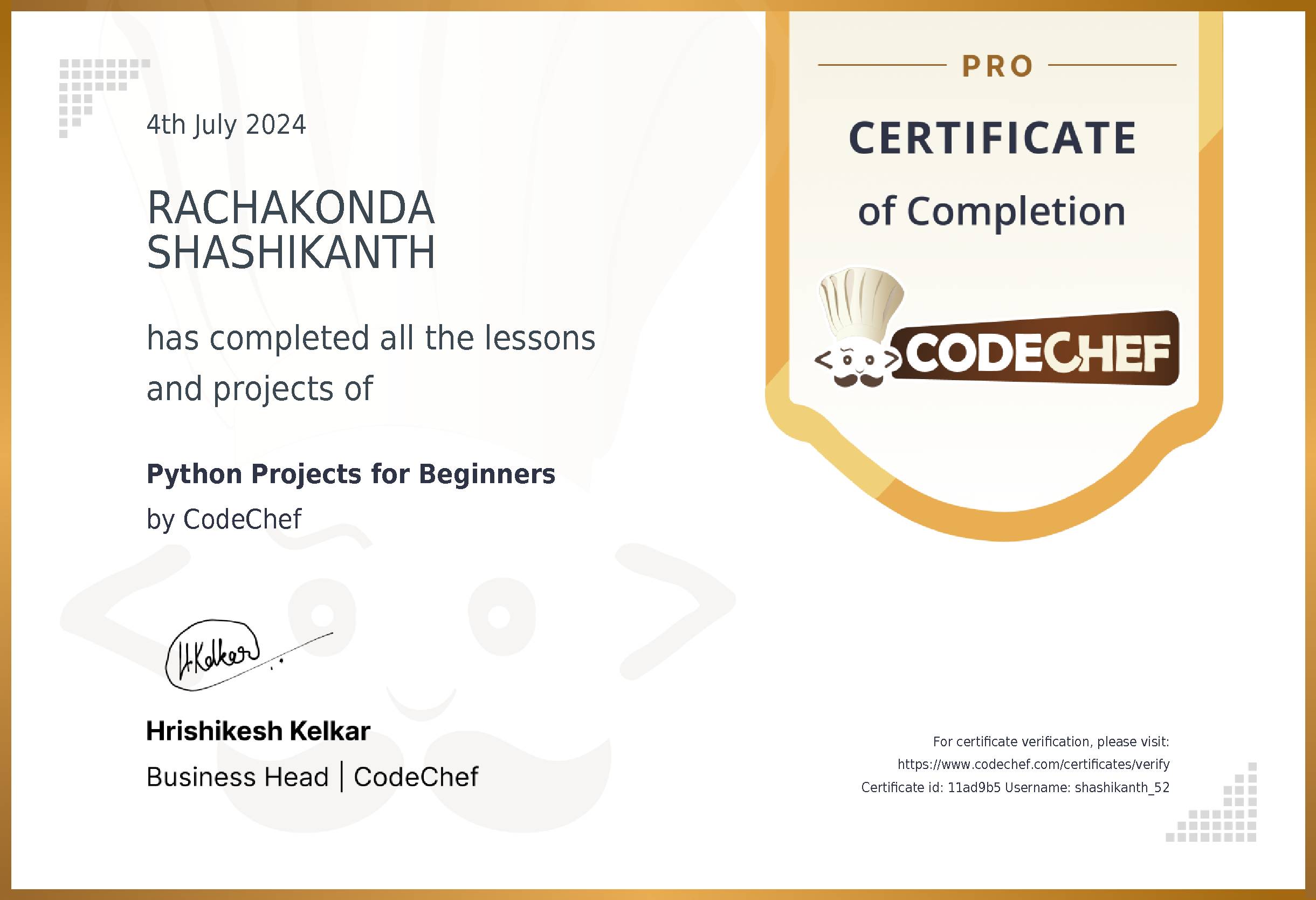 Awarded to RACHAKONDA SHASHIKANTH  for completing <a href='/practice/projects-python'>Python Projects</a>