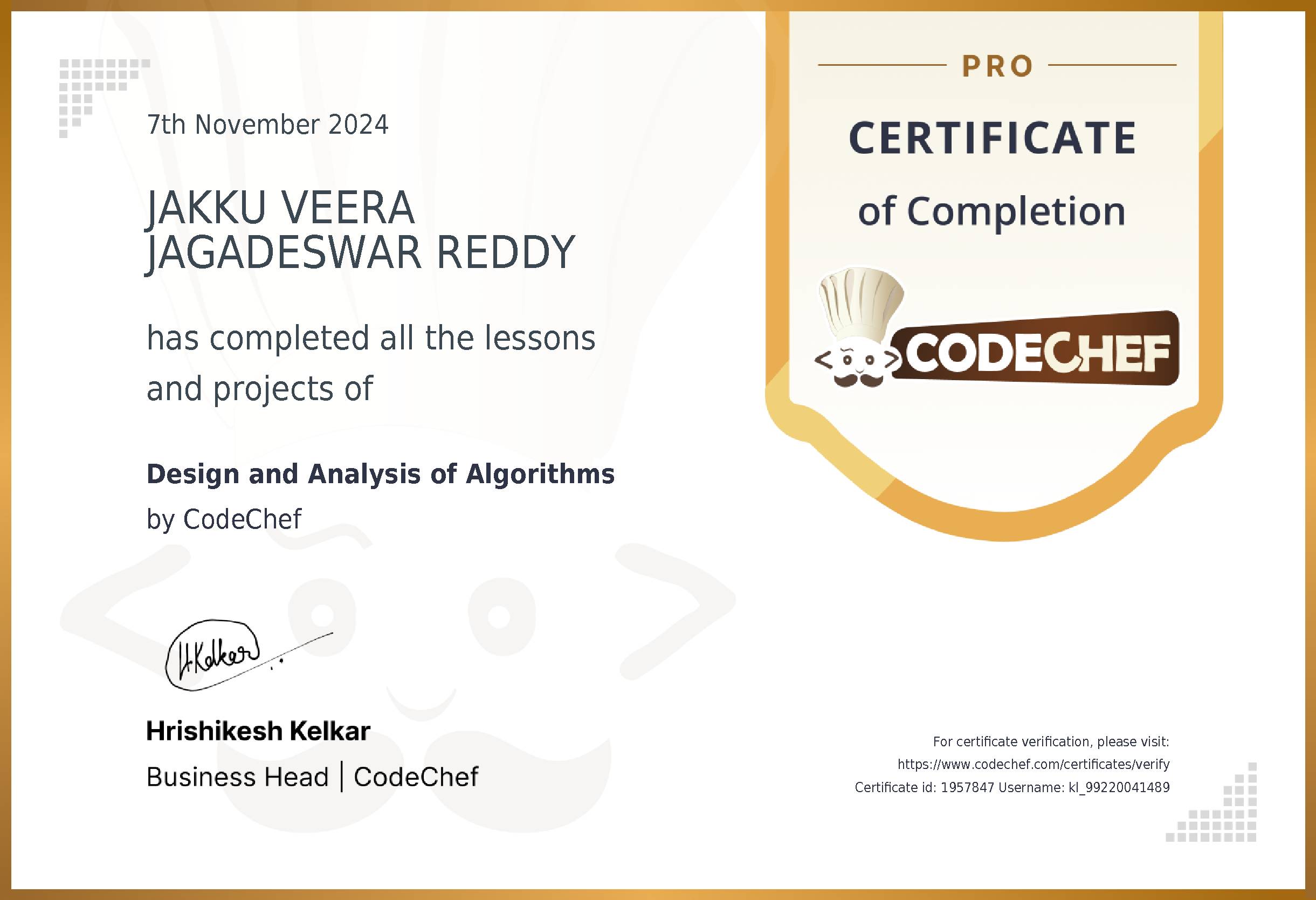 Awarded to JAKKU VEERA JAGADESWAR REDDY for completing <a href='/learn/course/kl-daa'>Design and Analysis of Algorithms</a>