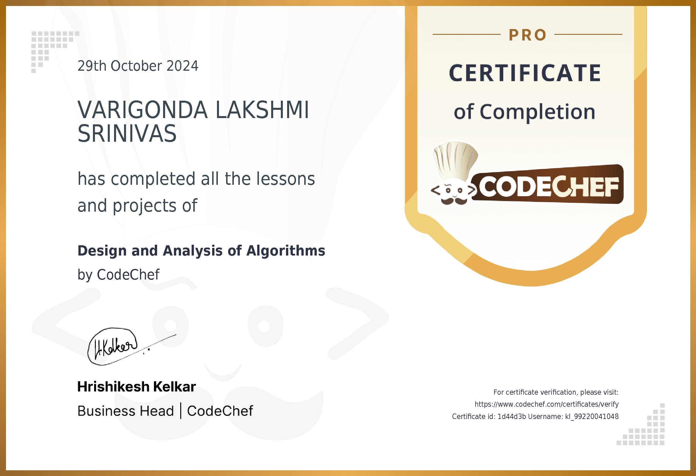 Awarded to VARIGONDA LAKSHMI SRINIVAS for completing <a href='/learn/course/kl-daa'>Design and Analysis of Algorithms</a>