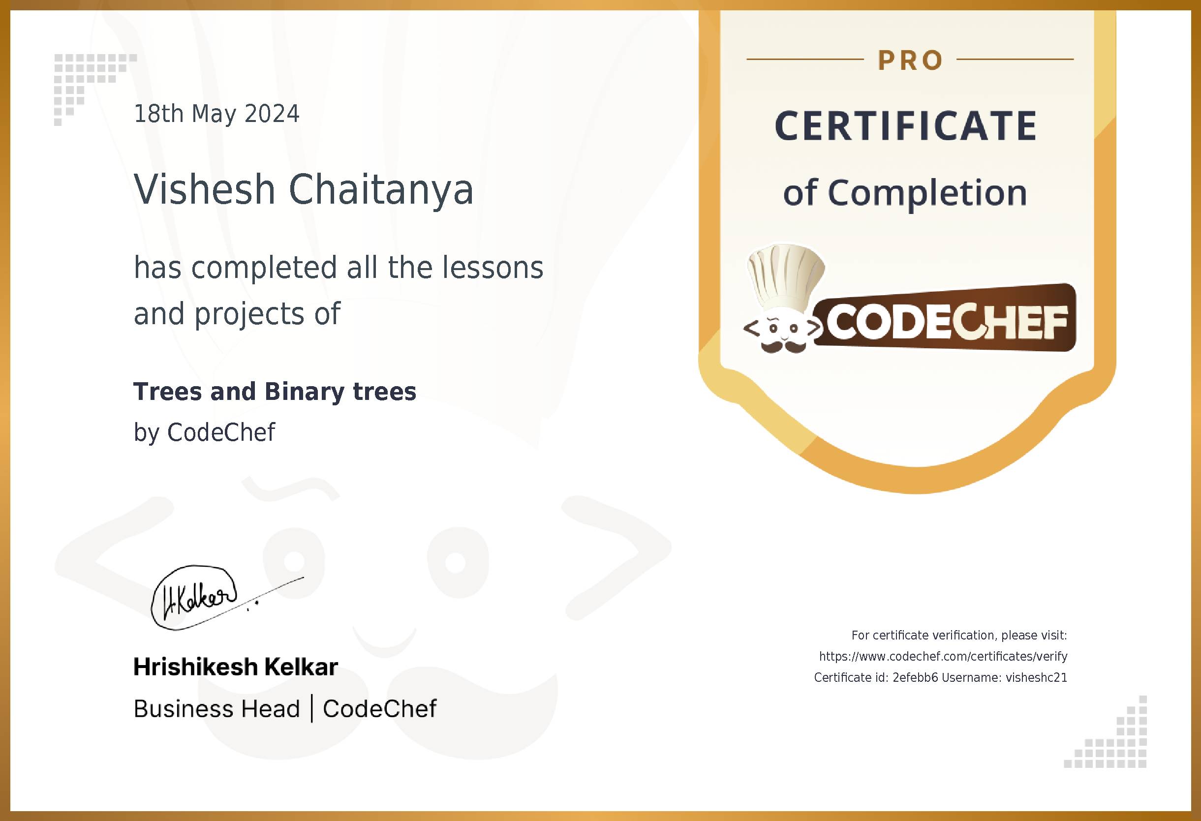 Awarded to Vishesh Chaitanya for completing <a href='/learn/course/trees'>Trees and Binary trees</a>