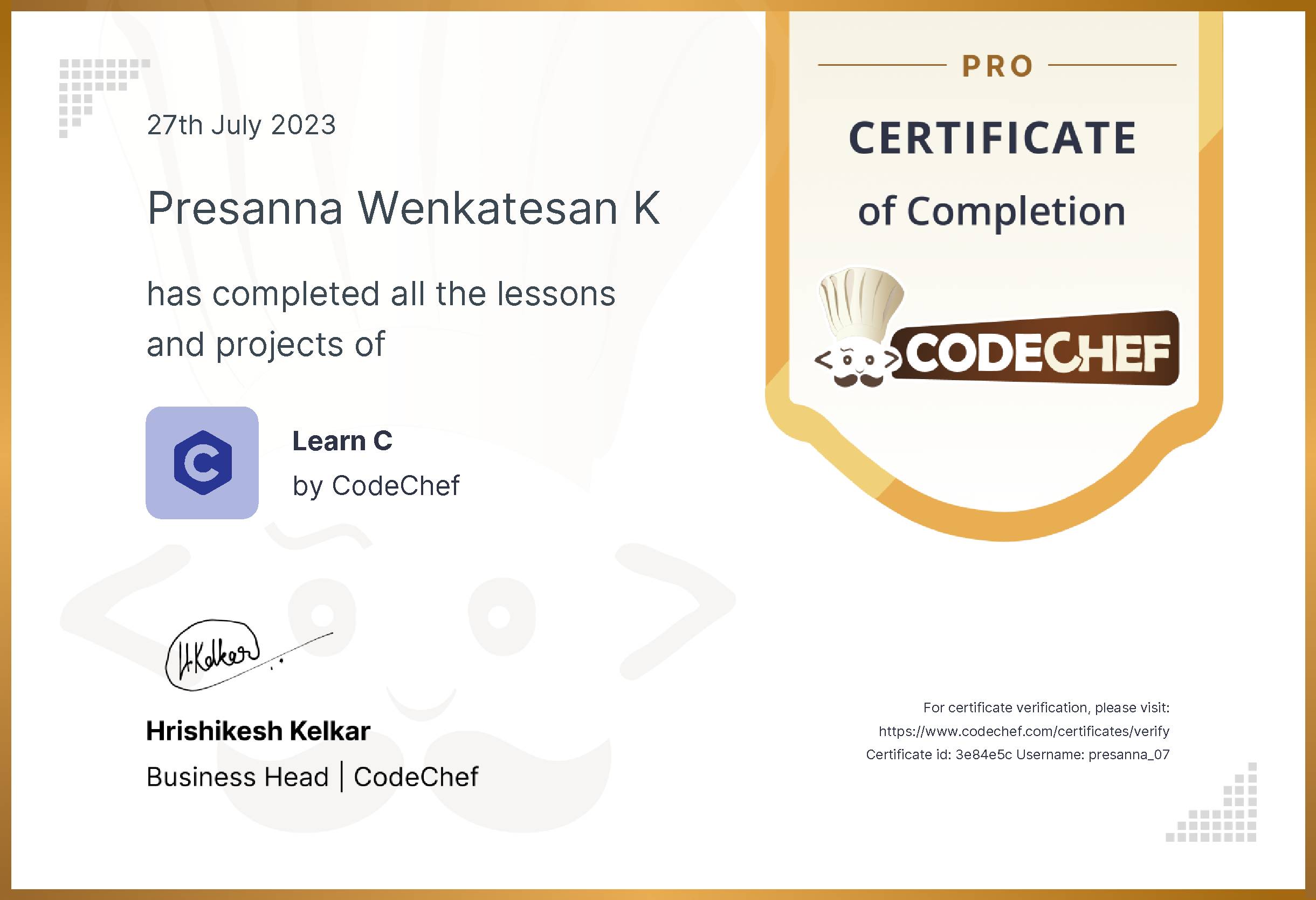 Awarded to Presanna Wenkatesan K for completing <a href='/learn/course/c-old-old'>Learn C - Pro</a>