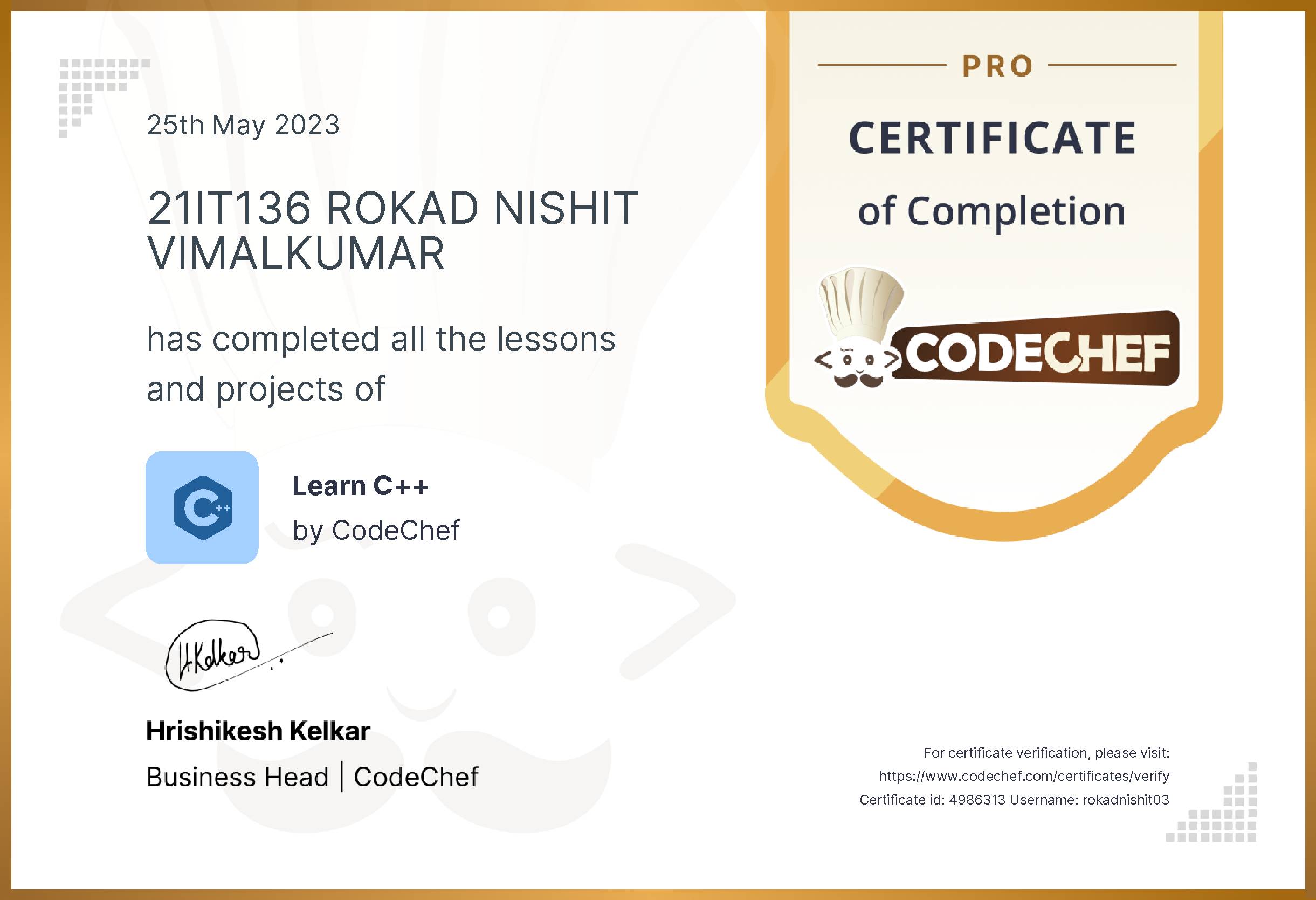 Awarded to 21IT136 ROKAD NISHIT VIMALKUMAR for completing <a href='/learn/course/cpp-old'>Learn C++ - Pro</a>