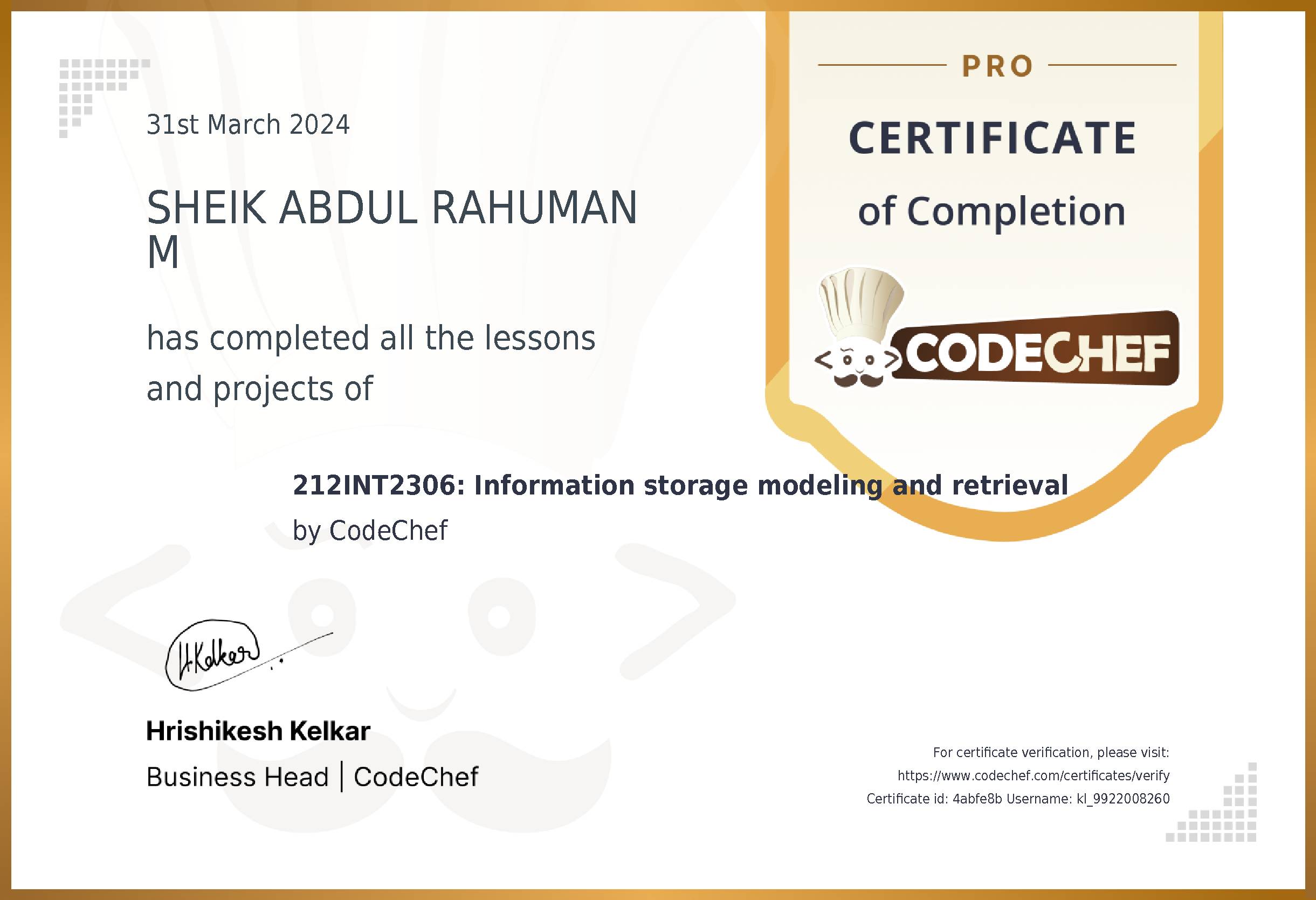 Awarded to SHEIK ABDUL RAHUMAN M for completing <a href='/learn/course/kl-dbms-it'>212INT2306: Information storage modeling and retrieval</a>