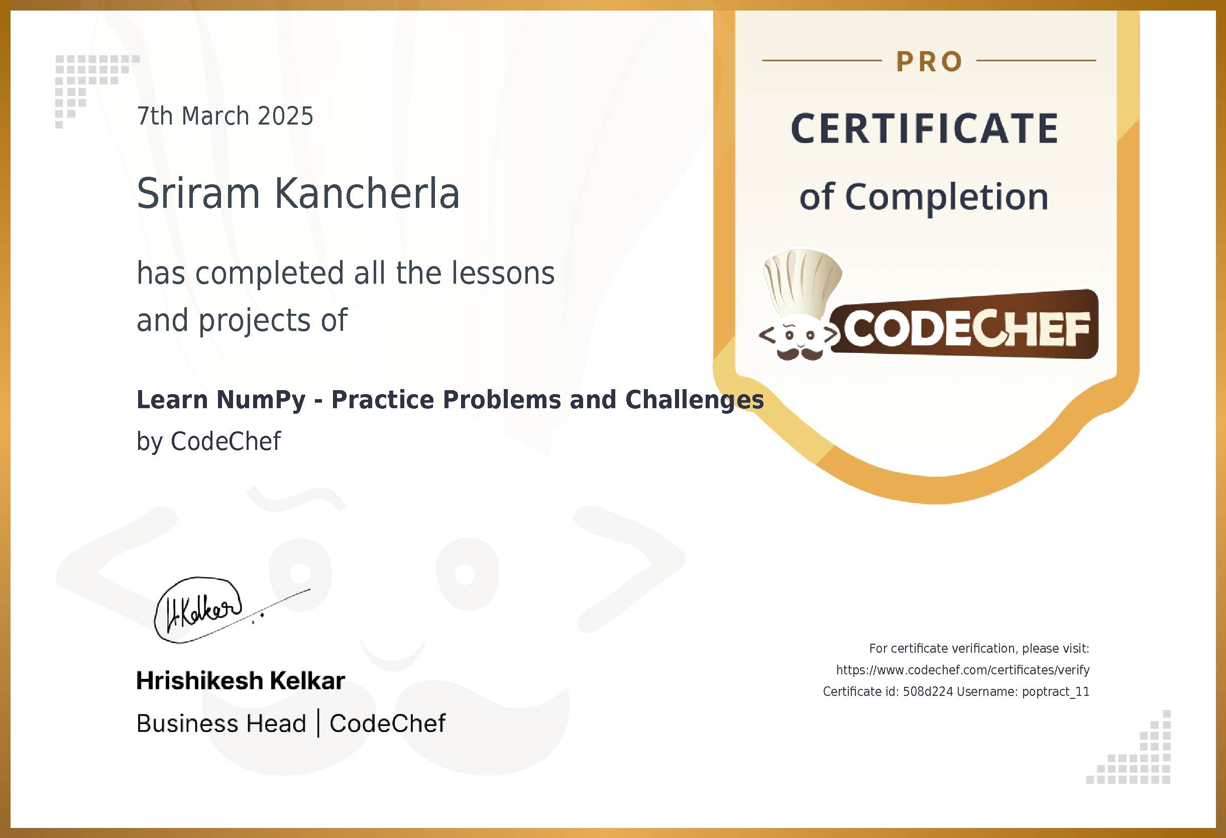 Awarded to Sriram Kancherla for completing <a href='/learn/course/numpy'>Learn NumPy - Practice Problems and Challenges</a>