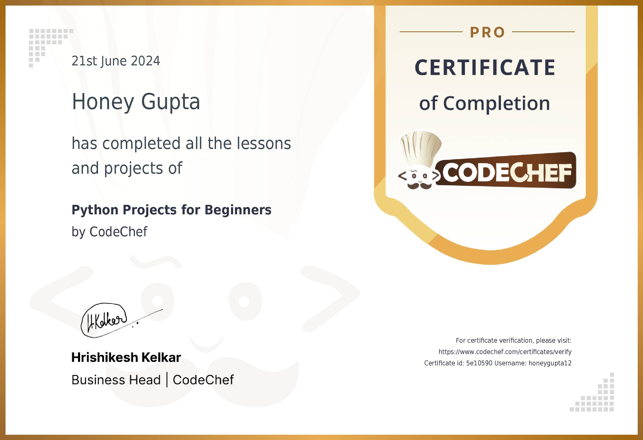 Awarded to Honey Gupta for completing <a href='/practice/projects-python'>Python Projects</a>