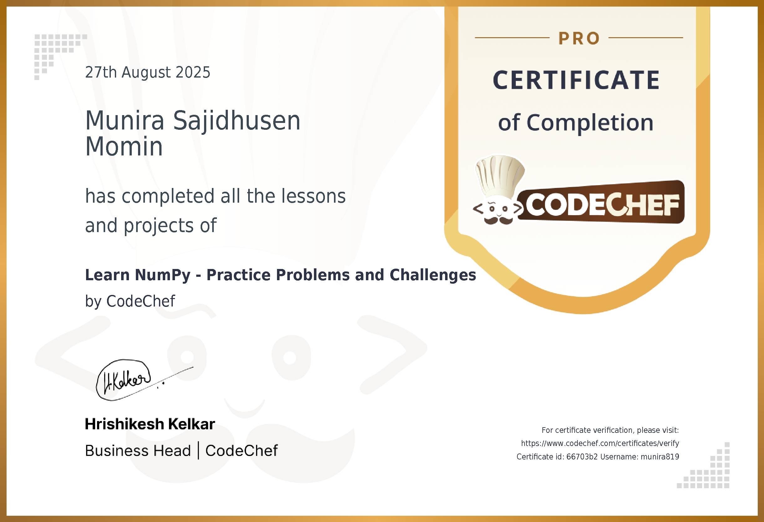 Awarded to Munira Sajidhusen Momin for completing <a href='/learn/course/numpy'>Learn NumPy - Practice Problems and Challenges</a>
