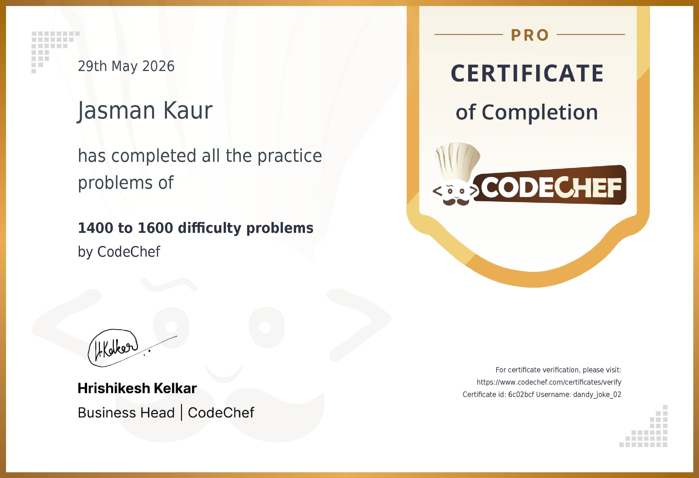Awarded to Jasman Kaur for completing <a href='/practice/2-star-difficulty-problems'>1400 to 1600 difficulty problems</a>