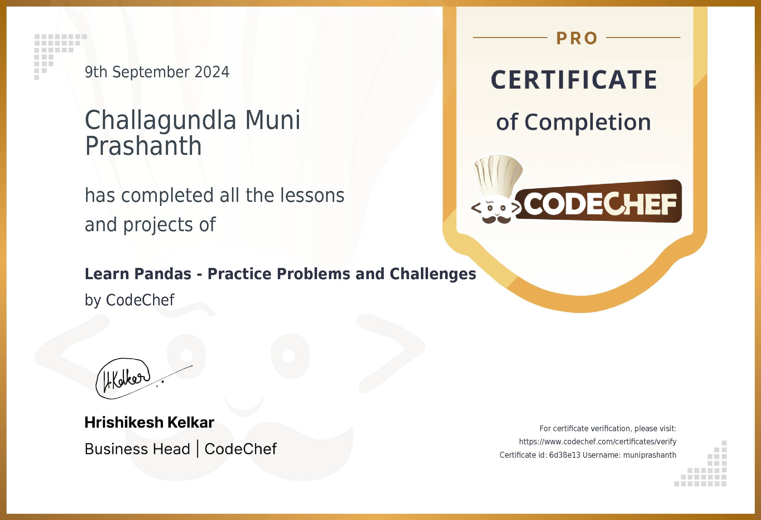 Awarded to Challagundla Muni Prashanth for completing <a href='/learn/course/pandas'>Learn Pandas - Practice Problems and Challenges</a>