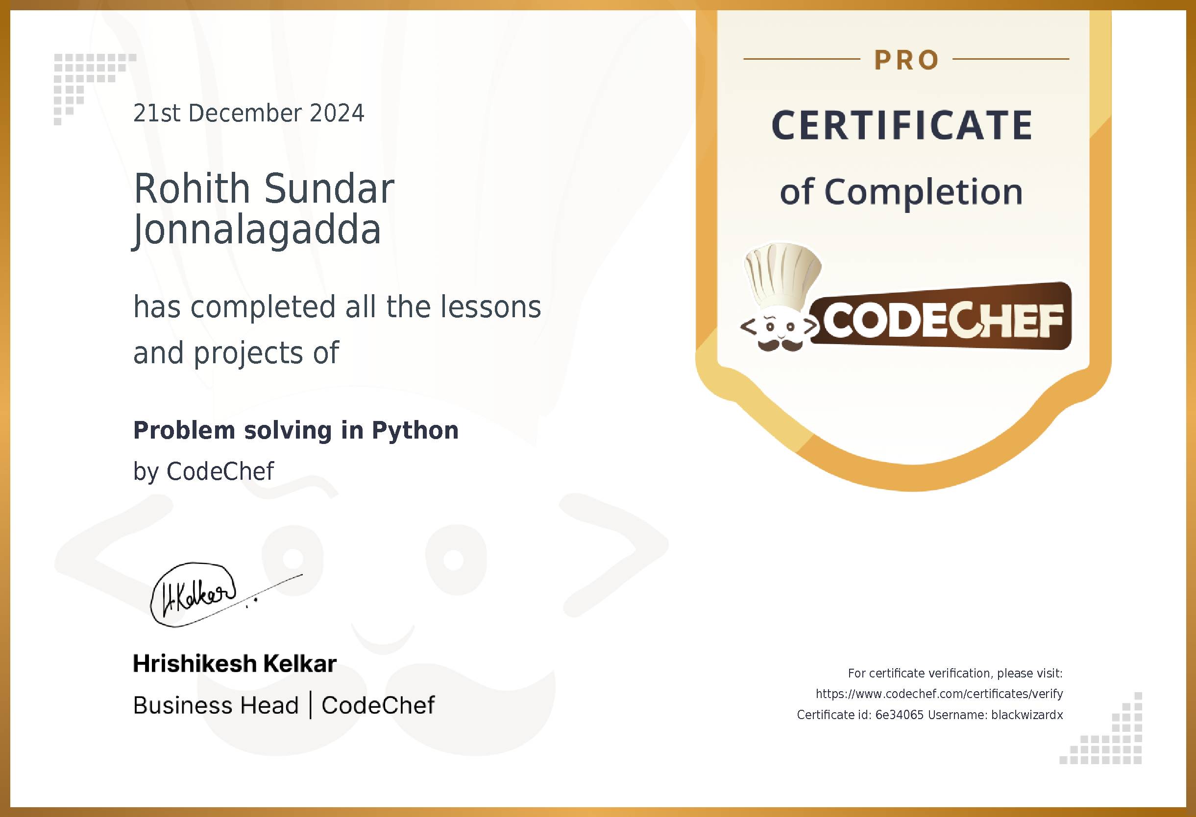 Awarded to Rohith Sundar Jonnalagadda for completing <a href='/learn/course/python-beginner-v2-p1'>Problem solving in Python</a>