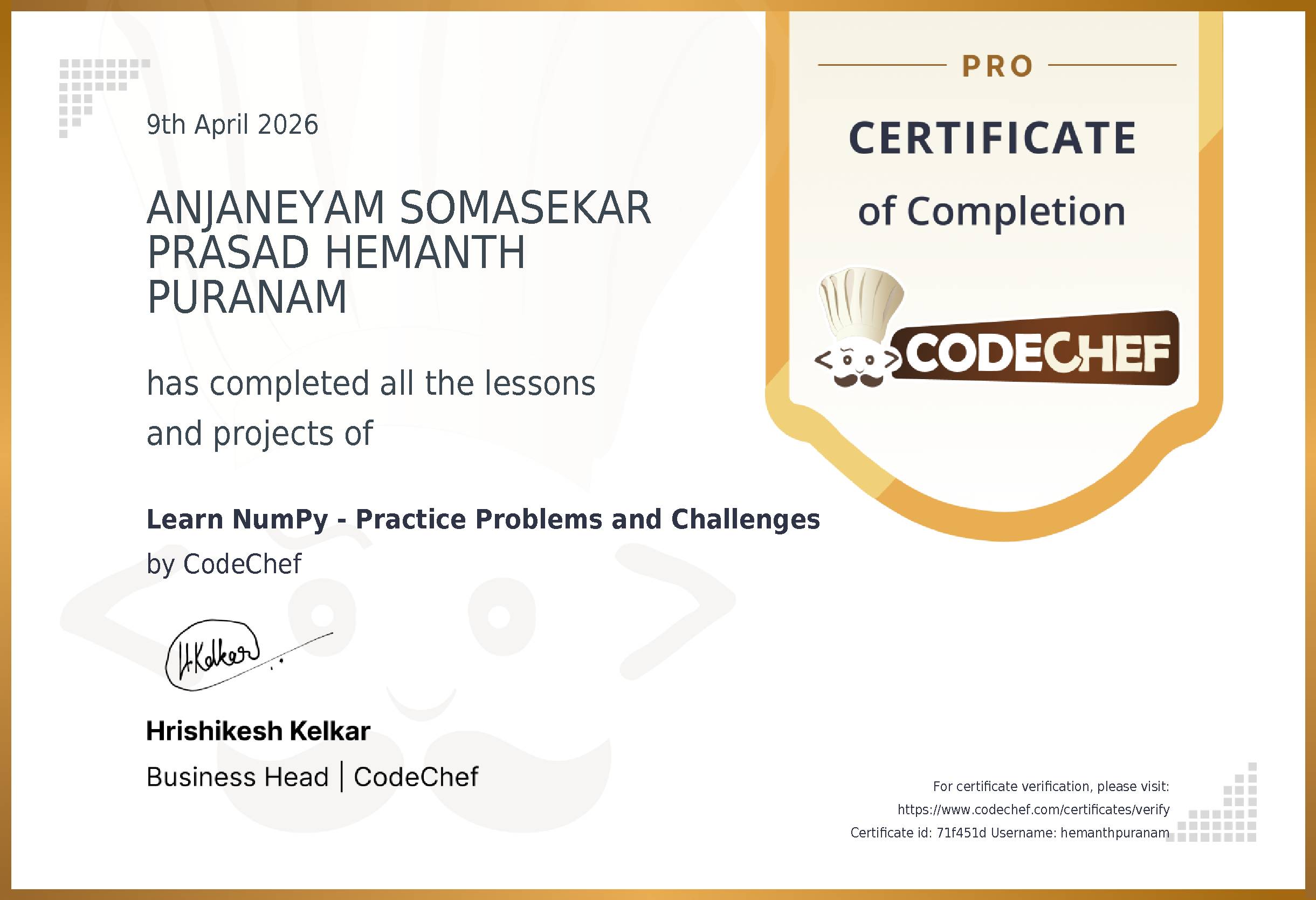 Awarded to ANJANEYAM SOMASEKAR PRASAD HEMANTH PURANAM for completing <a href='/learn/course/numpy'>Learn NumPy - Practice Problems and Challenges</a>