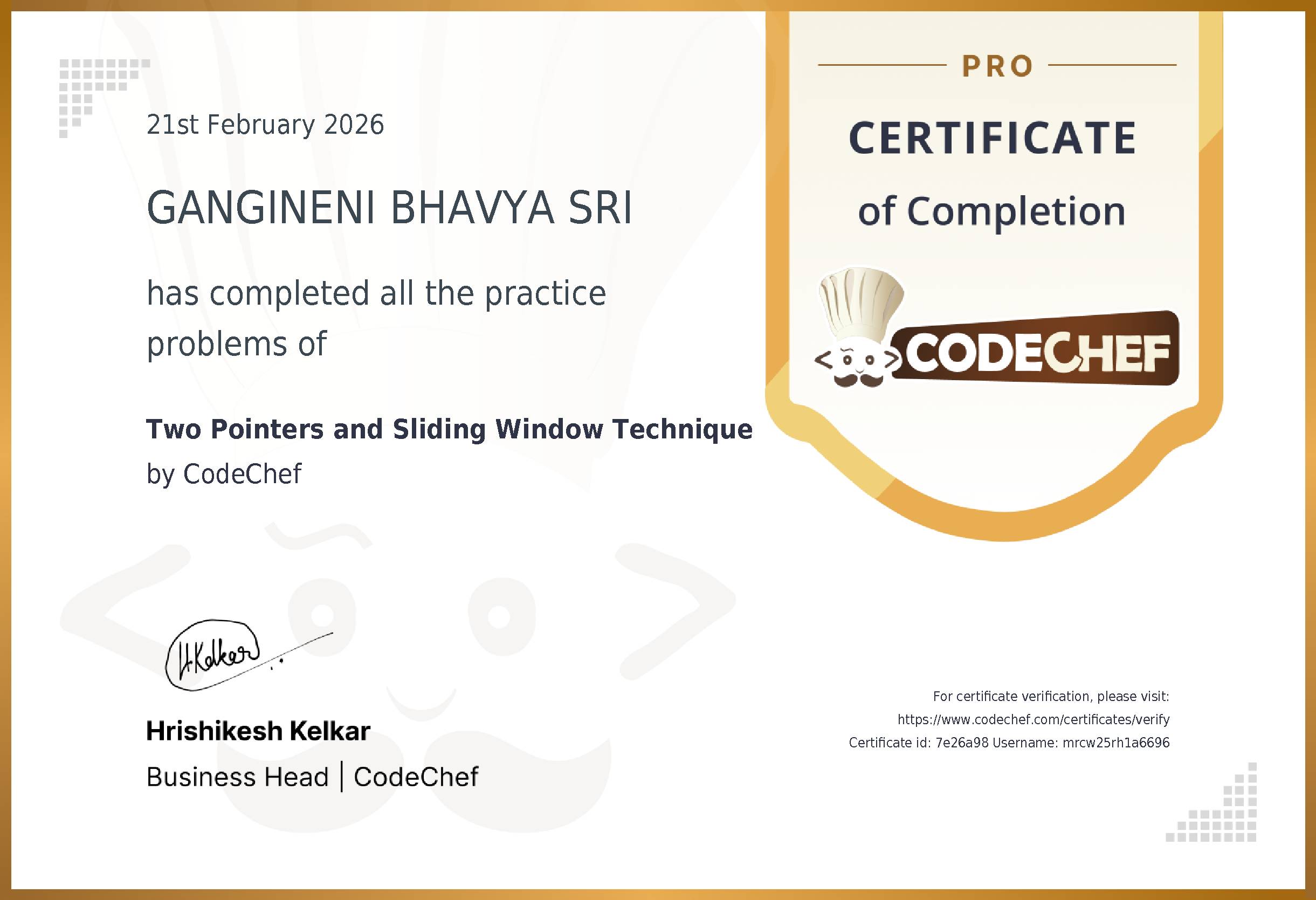 Awarded to GANGINENI BHAVYA SRI for completing <a href='/practice/two-pointers'>Two Pointers and Sliding Window Technique</a>