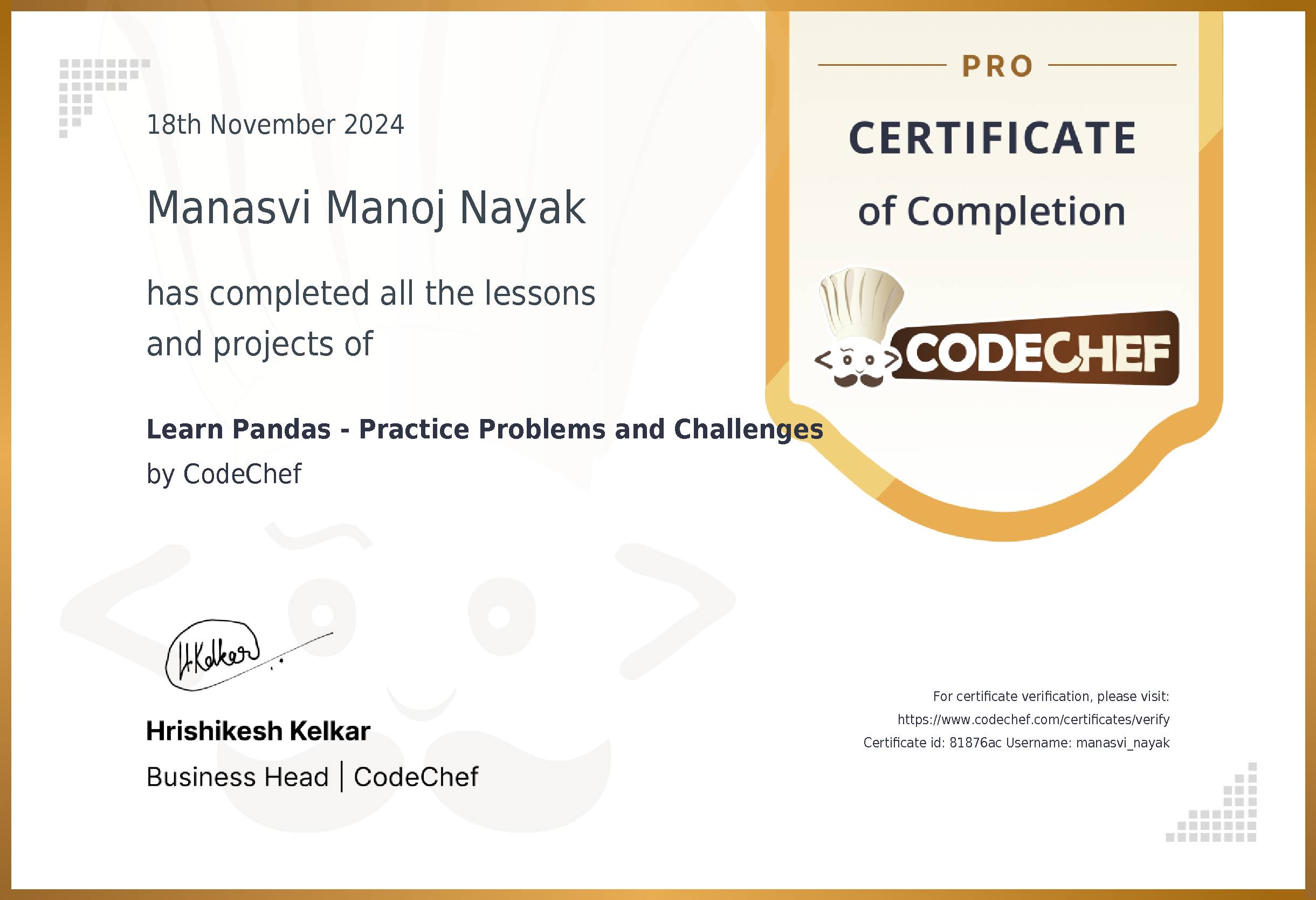 Awarded to Manasvi Manoj Nayak for completing <a href='/learn/course/pandas'>Learn Pandas - Practice Problems and Challenges</a>