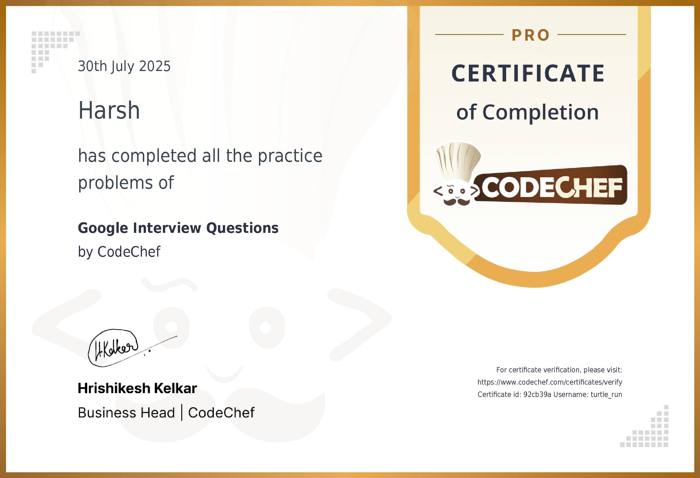 Awarded to Harsh for completing <a href='/practice/google-interview-questions'>Google Interview Questions</a>