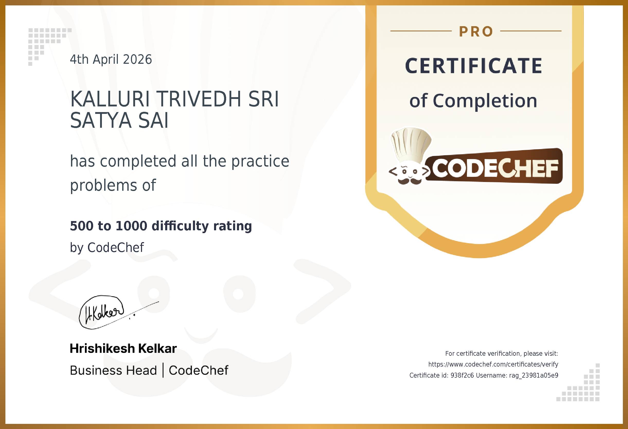 Awarded to KALLURI TRIVEDH SRI SATYA SAI for completing <a href='/practice/logical-problems'>500 to 1000 difficulty rating</a>