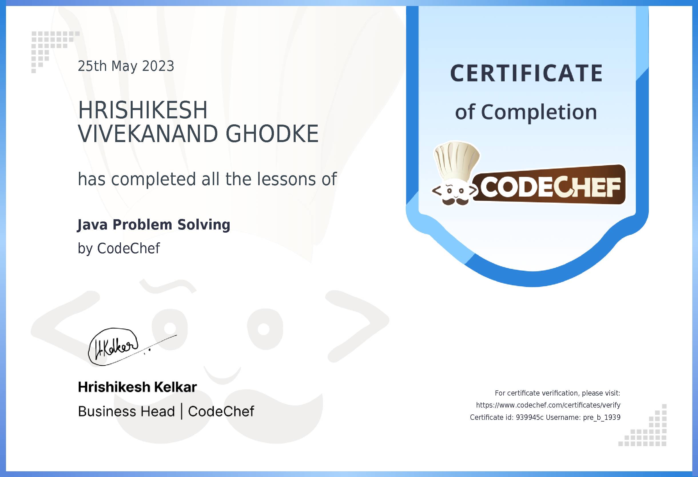 Awarded to HRISHIKESH VIVEKANAND GHODKE for completing <a href='/learn/course/java-beginner-v2-p1'>Java for problem solving - 1</a>