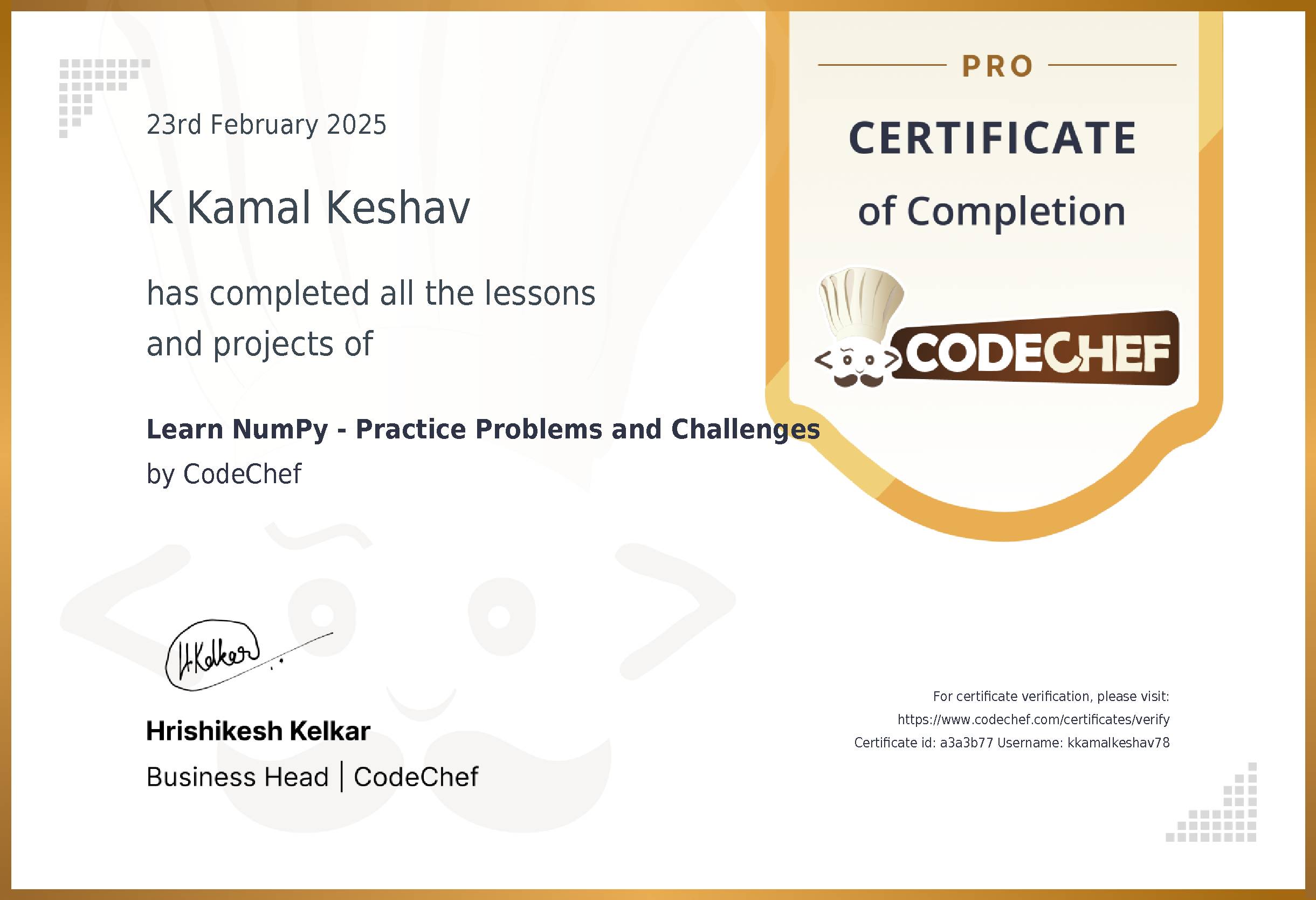 Awarded to K Kamal Keshav for completing <a href='/learn/course/numpy'>Learn NumPy - Practice Problems and Challenges</a>