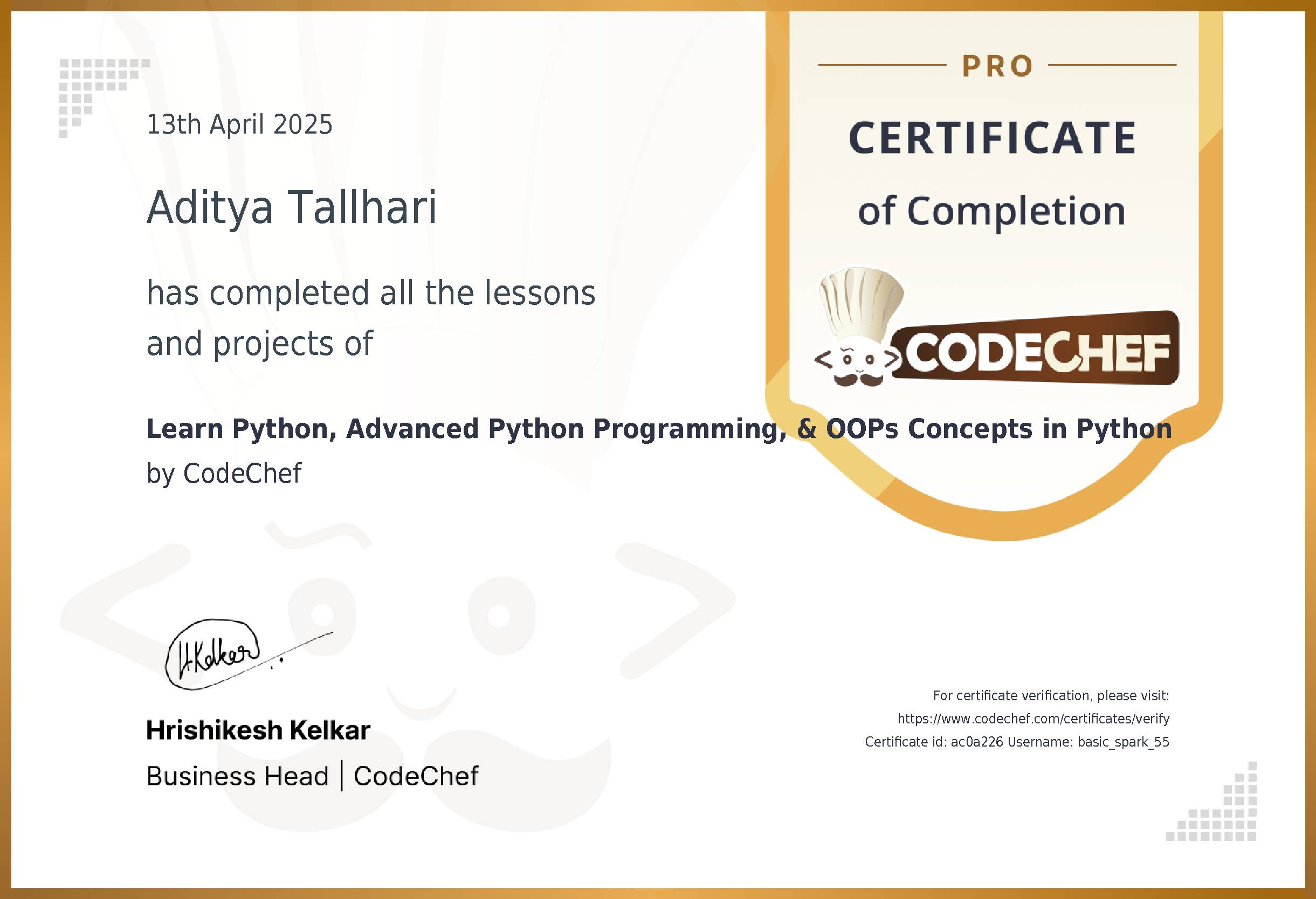 Awarded to Aditya Tallhari for completing <a href='/learn/course/rcpit-python-advanced-and-oops'>Learn Python, Advanced Python Programming, & OOPs Concepts in Python</a>