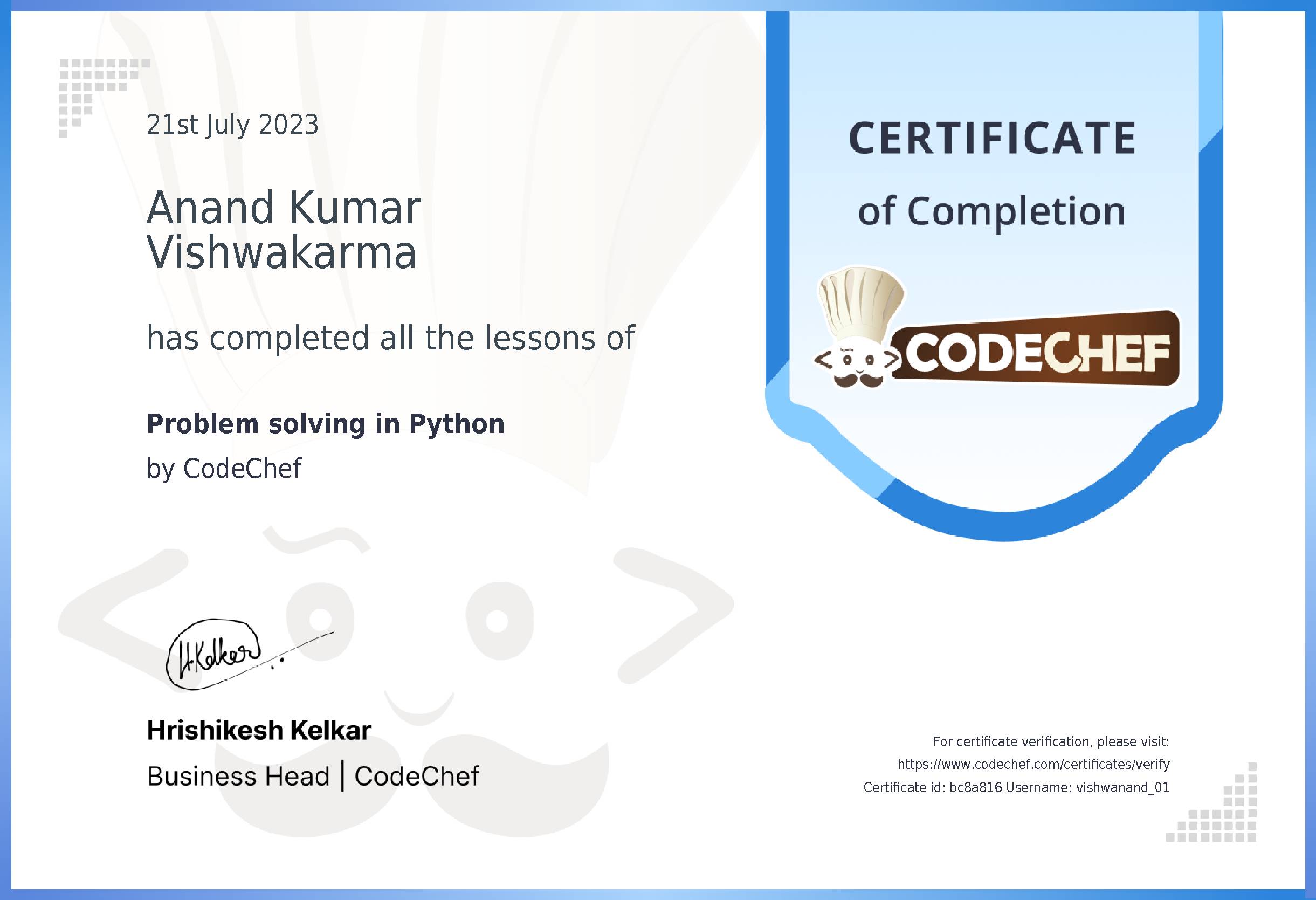 Awarded to Anand Kumar Vishwakarma for completing <a href='/learn/course/python-beginner-v2-p1'>Python for problem solving - 1</a>