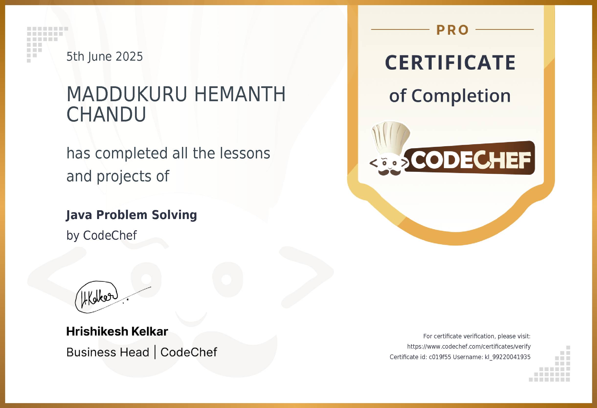 Awarded to MADDUKURU HEMANTH CHANDU for completing <a href='/learn/course/java-beginner-v2-p1'>Java Problem Solving</a>