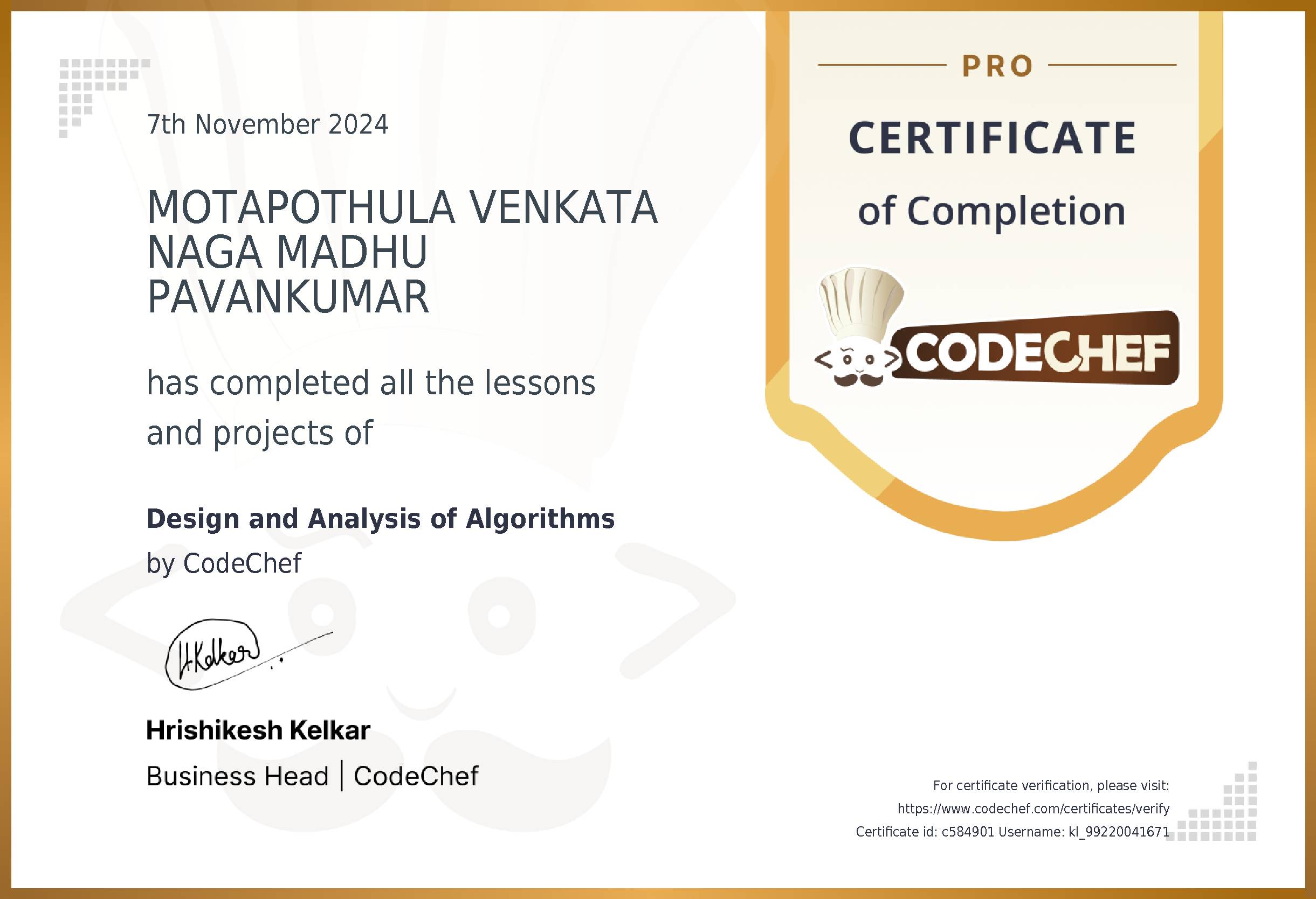Awarded to MOTAPOTHULA VENKATA NAGA MADHU PAVANKUMAR for completing <a href='/learn/course/kl-daa'>Design and Analysis of Algorithms</a>