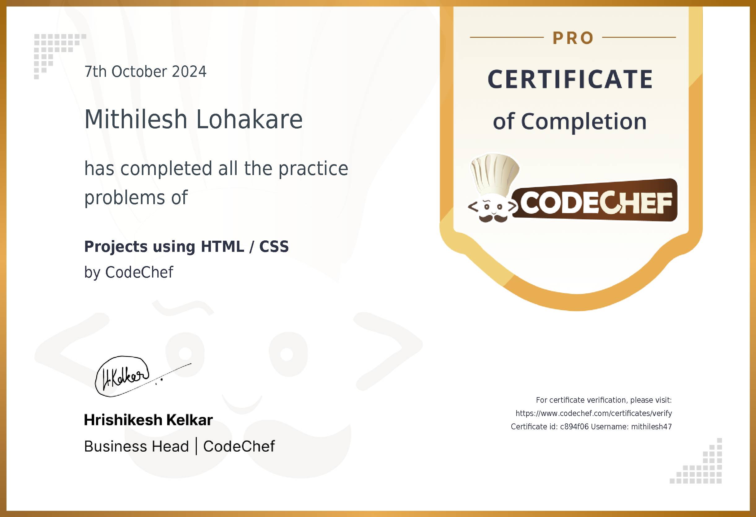 Awarded to Mithilesh Lohakare for completing <a href='/practice/html'>Projects using HTML / CSS</a>