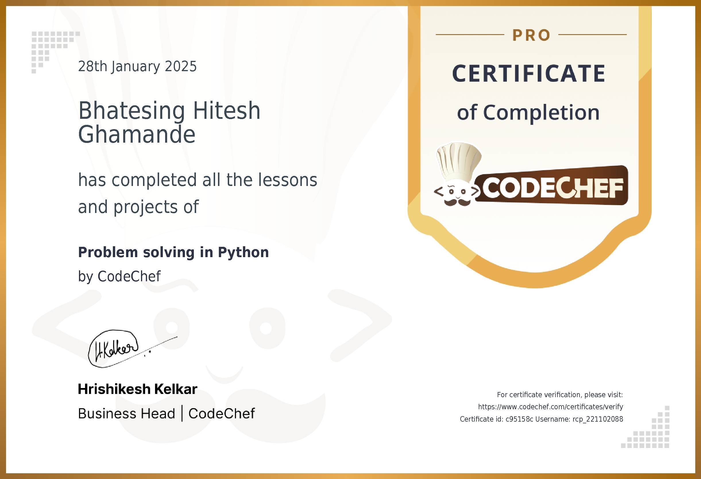 Awarded to Bhatesing Hitesh Ghamande for completing <a href='/learn/course/python-beginner-v2-p1'>Problem solving in Python</a>