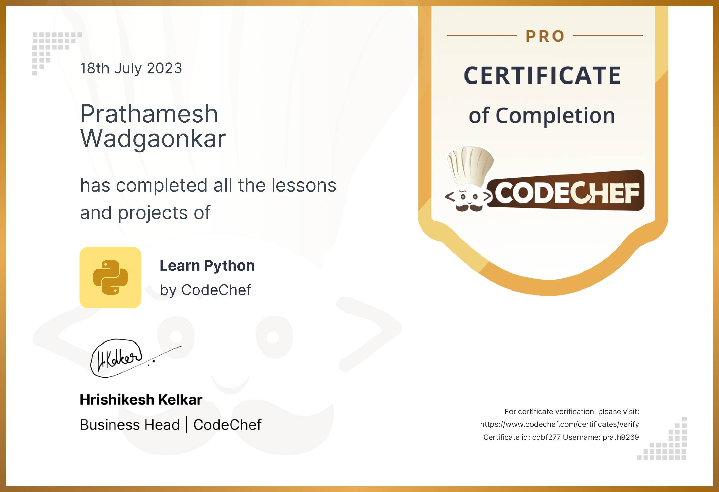 Awarded to Prathamesh  Wadgaonkar for completing <a href='/learn/course/python-old'>Learn Python - Pro</a>