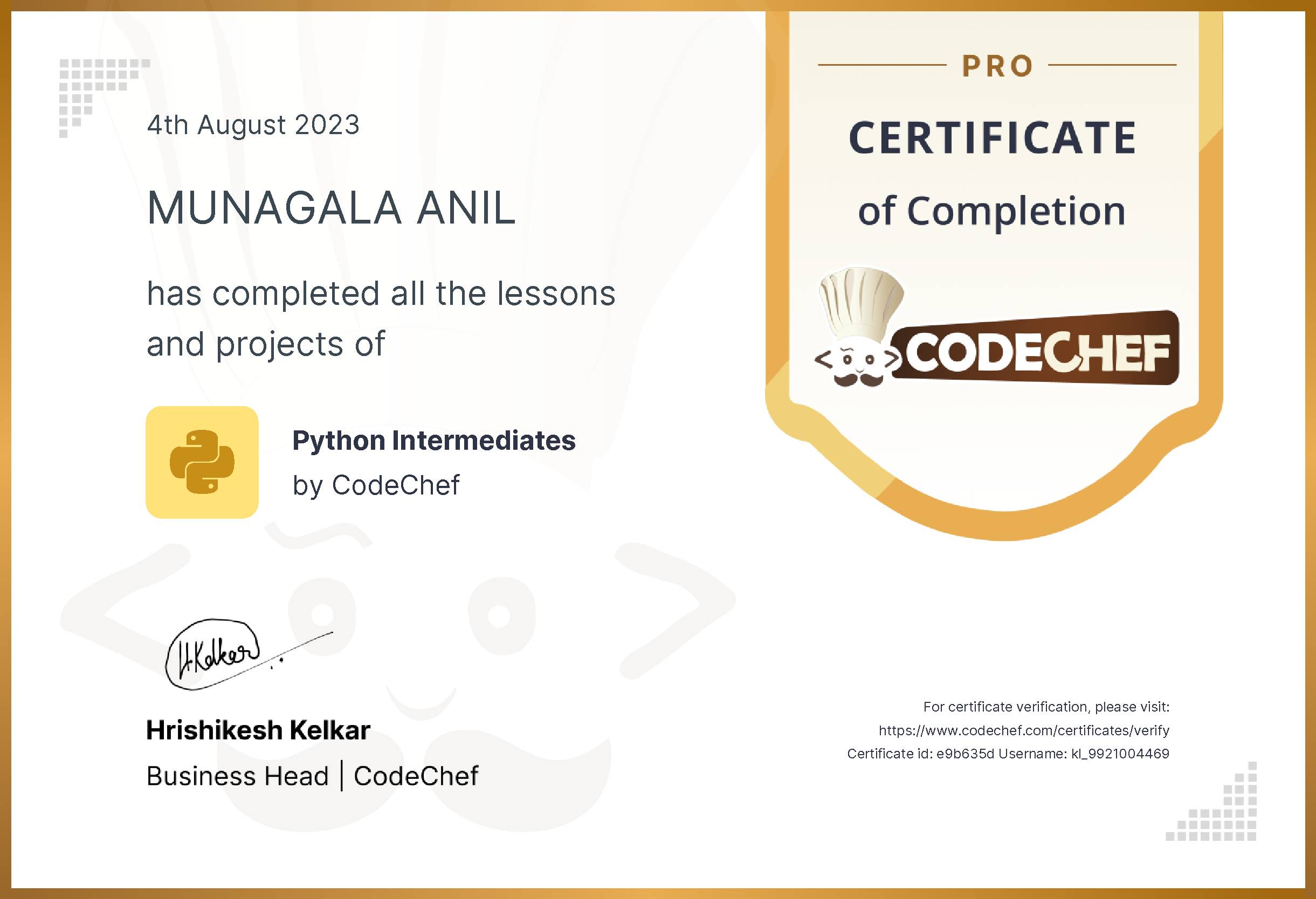 Awarded to MUNAGALA ANIL for completing <a href='/learn/course/python-beginner'>Python Intermediates - Pro</a>