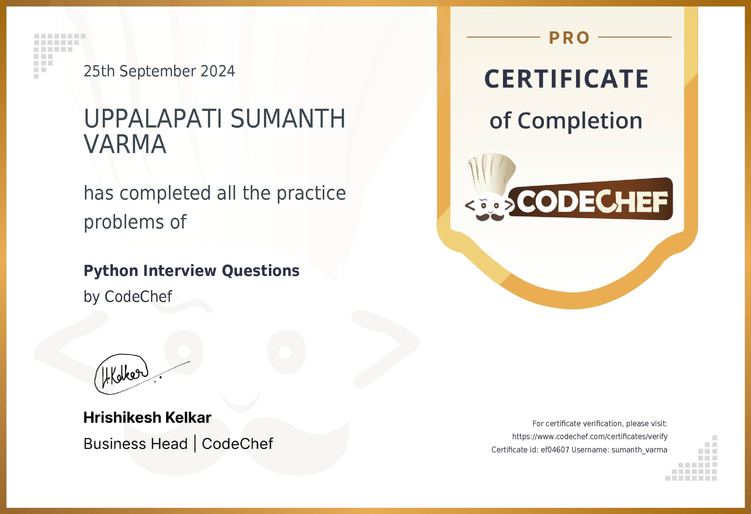 Awarded to UPPALAPATI SUMANTH VARMA for completing <a href='/practice/python-interview-questions'>Python Interview Questions</a>