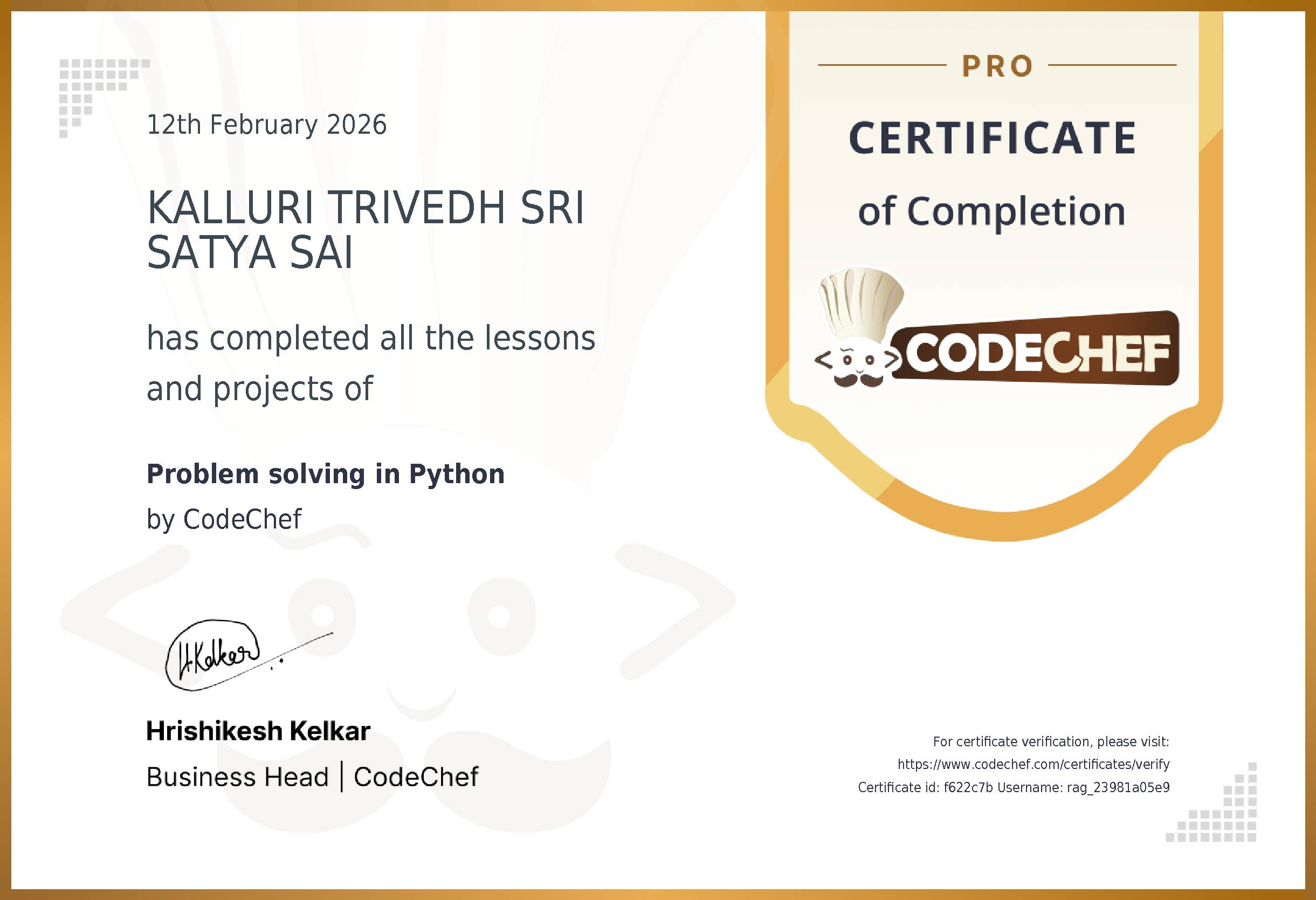 Awarded to KALLURI TRIVEDH SRI SATYA SAI for completing <a href='/learn/course/python-beginner-v2-p1'>Problem solving in Python</a>