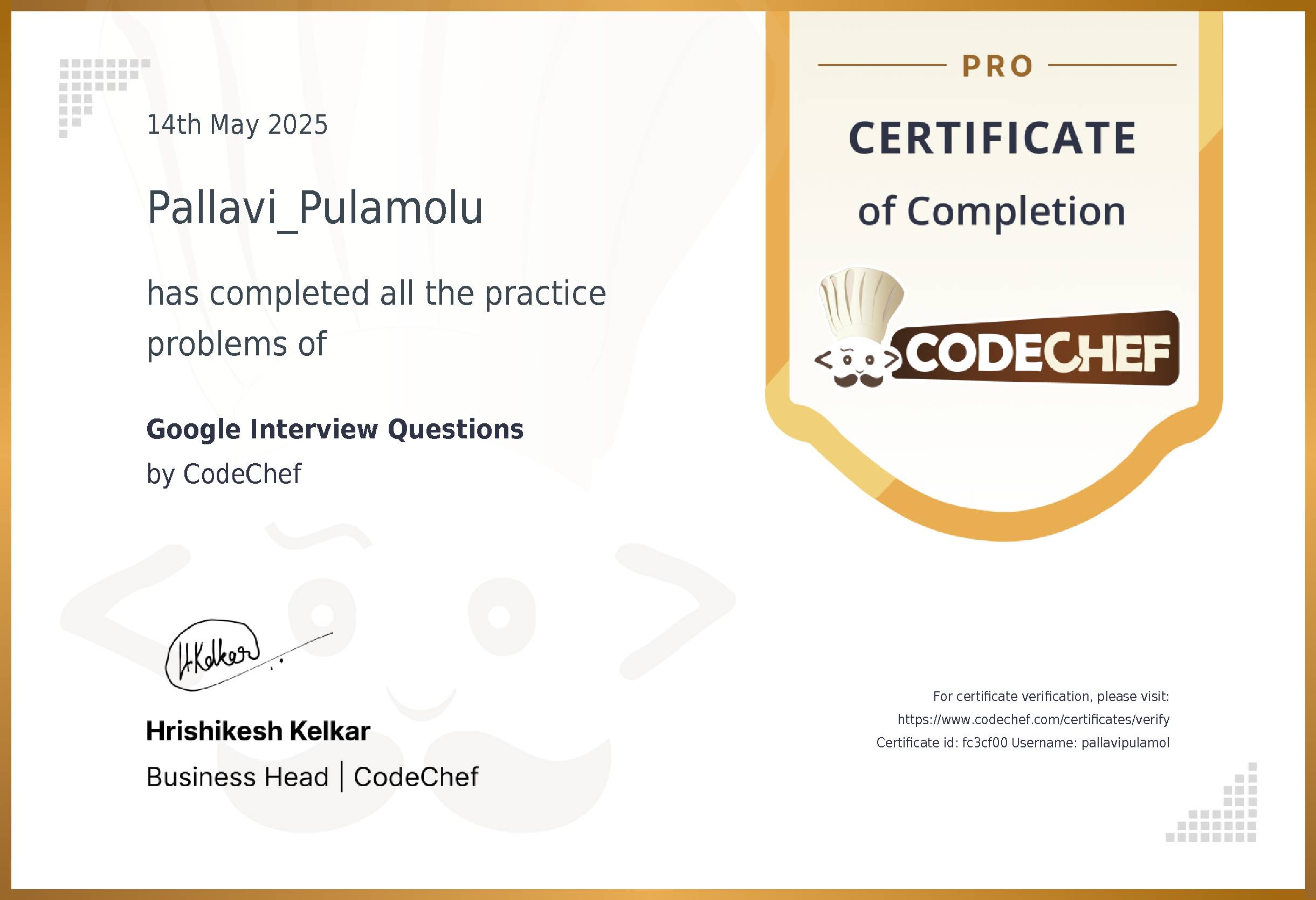 Awarded to Pallavi_Pulamolu for completing <a href='/practice/google-interview-questions'>Google Interview Questions</a>