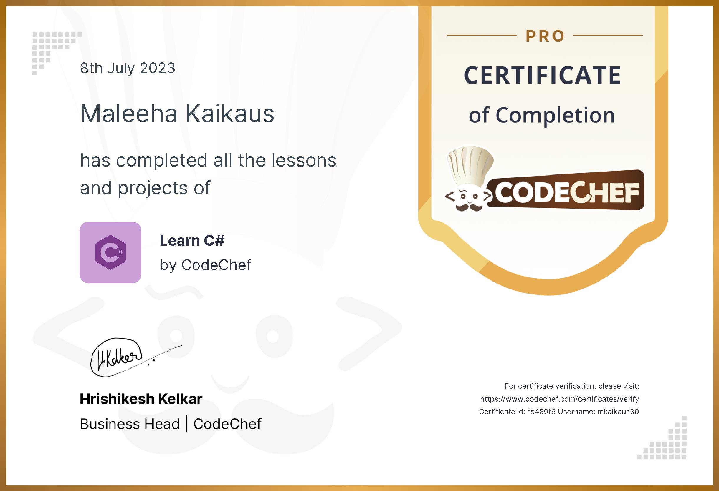 Awarded to Maleeha Kaikaus  for completing <a href='/learn/course/c-sharp-old'>Learn C# - Pro</a>